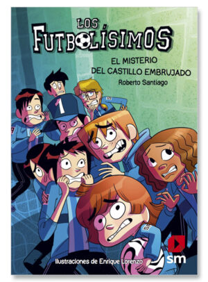 30857-FUTBOLISIMOS 6, LOS : EL MISTERIO DEL CASTILLO EMBRUJADO