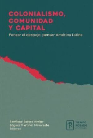 45429-COLONIALISMO, COMUNIDAD Y CAPITAL