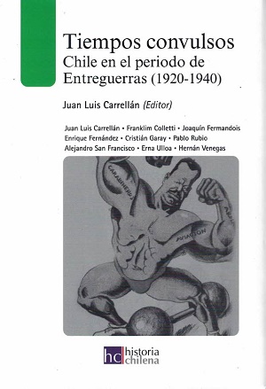 33307-TIEMPOS CONVULSOS CHILE EN EL PERIODO ENTREGUERRAS 1920 - 1940
