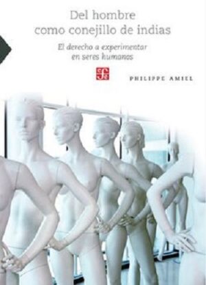 46312-DEL HOMBRE COMO CONEJILLO DE INDIAS