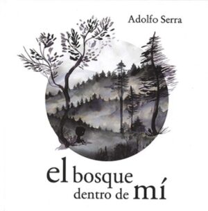46217-EL BOSQUE DENTRO DE MI