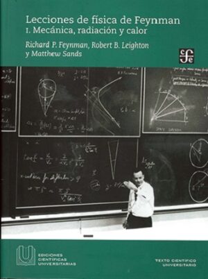 46298-LECCIONES DE FISICA DE FEYNMAN I : MECANICA, RADIACION Y CALOR