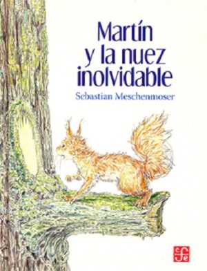 46346-MARTIN Y LA NUEZ INOLVIDABLE