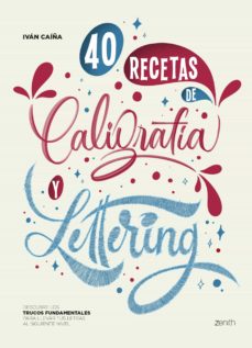 38783-40 RECETAS DE CALIGRAFIA Y LETTERING