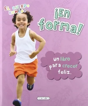 45599-EN FORMA : UN LIBRO PARA CRECER FELIZ