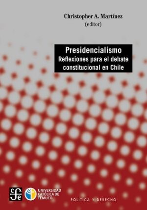 46239-PRESIDENCIALISMO: REFLEXIONES PARA UN DEBATE CONSTITUCIONAL EN CHILE