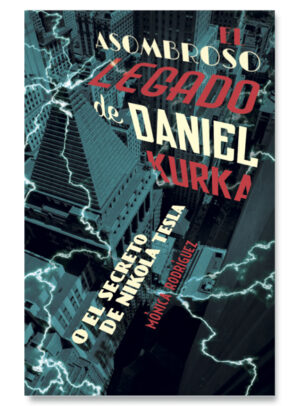 30855-EL ASOMBROSO LEGADO DE DANIEL KUKA O EL SECRETO DE NICOLA TESLA