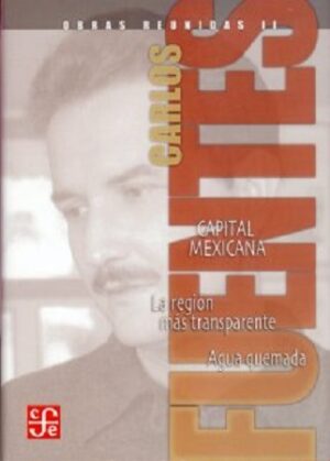 46164-OBRAS REUNIDAS II CARLOS FUENTES : CAPITAL MEXICANA