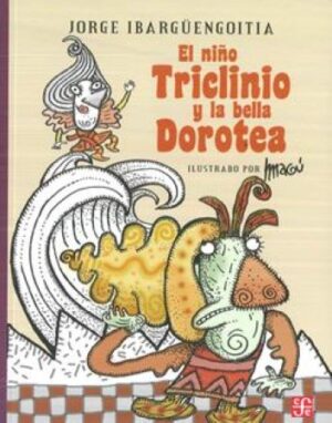 45536-EL NIÑO TRICLINIO Y LA BELLA DOROTEA