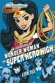 17274-LAS AVENTURAS DE WONDER WOMAN EN SUPER HERO HIGH