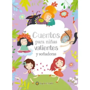 45815-CUENTOS PARA NIÑAS VALIENTES Y SOÑADORAS