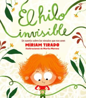 21122-EL HILO INVISIBLE : UN CUENTO SOBRE LOS VINCULOS QUE NOS UNEN