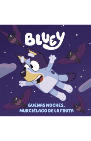 47455-BLUEY : BUENAS NOCHES, MURCIELAGO DE LA FRUTA