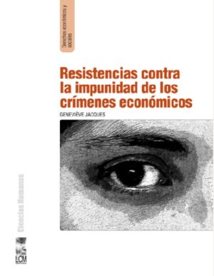 47146-RESISTENCIA CONTRA LA IMPUNIDAD DE LOS CRIMENES ECONOMICOS