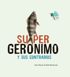 46753-SUPER GERONIMO Y SUS CONTRARIOS