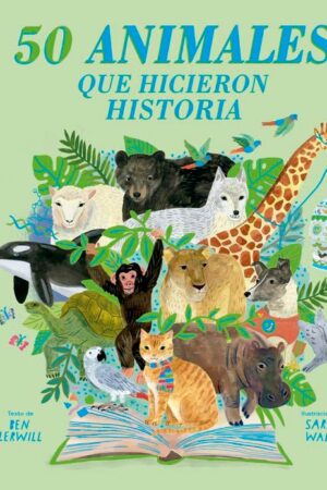 34226-50 ANIMALES QUE HICIERON HISTORIA
