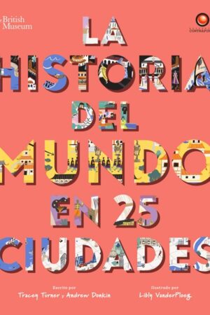 34227-LA HISTORIA DEL MUNDO EN 25 CIUDADES