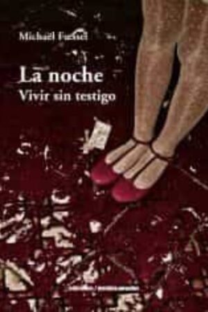 25219-LA NOCHE: VIVIR SIN TESTIGO