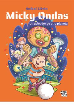 30886-MICKY ONDAS, UN GOLEADOR DE OTRO PLANETA