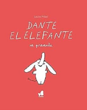 48660-DANTE EL ELEFANTE : SE PRESENTA