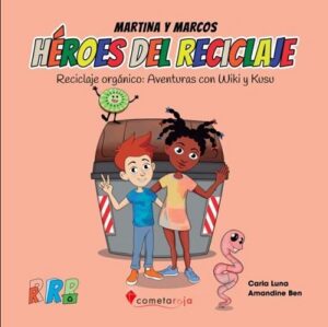 48437-MARTINA Y MARCOS : HEROES DEL RECICLAJE, RECICLAJE ORGANICO (AVENTURAS CON WIKI Y KUSU)