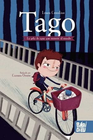 48424-TAGO : LA GOTA DE AGUA QUE RECORRIO EL MUNDO