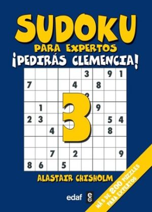 48718-SUDOKU 3 : PARA EXPERTOS PEDIRAS CLEMENCIA!