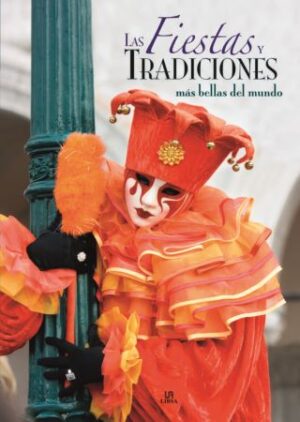 47765-FIESTAS Y TRADICIONES MAS BELLAS DEL MUNDO