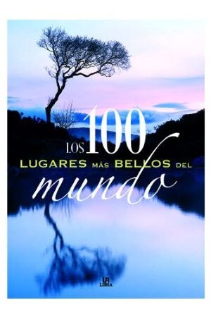 48697-LOS 100 LUGARES MAS BELLOS DEL MUNDO