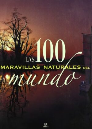 48696-LAS 100 MARAVILLAS NATURALES DEL MUNDO