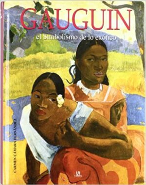 33496-GAUGUIN EL SIMBOLISMO DE LO EXOTICO
