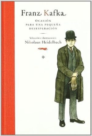 47663-FRANZ KAFKA OCASION PARA UNA PEQUEÑA DESESPERACION