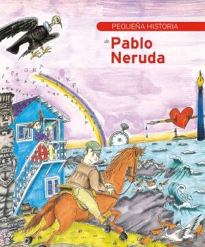 48519-PEQUEÑA HISTORIA DE PABLO NERUDA