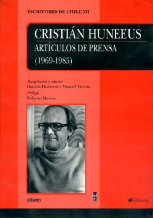 47722-CRISTIAN HUNEEUS ARTICULOS DE PRENSA 1969 - 1985