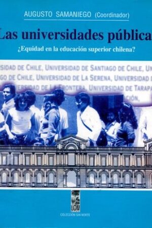 48193-LAS UNIVERSIDADES PUBLICAS : ¿EQUIDAD EN LA EDUCACION SUPERIOR CHILENA?