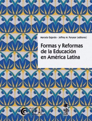 47615-FORMAS Y REFORMAS DE LA EDUCACION EN AMERICA LATINA