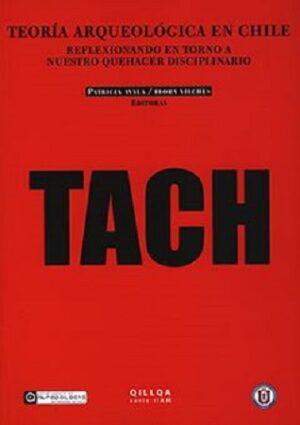 48336-TEORIA ARQUEOLOGICA EN CHILE : TACH