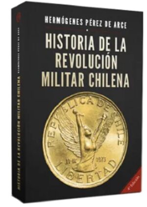 47234-HISTORIA DE LA REVOLUCION MILITAR CHILENA