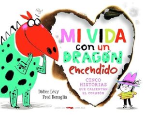 49312-MI VIDA CON UN DRAGON ENCENDIDO