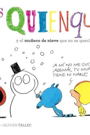 49289-LOS QUIENQUE Y EL MUÑECO DE NIEVE QUE NO SE QUERIA DERRETIR