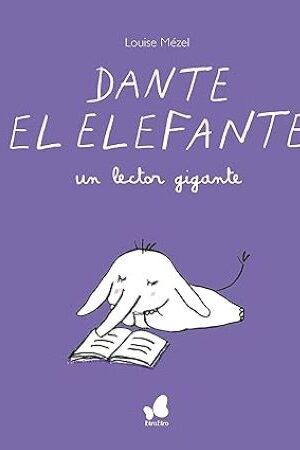 49434-DANTE EL ELEFANTE, UN LECTOR GIGANTE