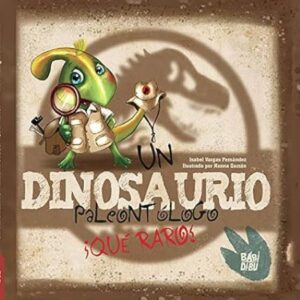 49510-UN DINOSAURIO PALEONTOLOGO. QUE RARO!