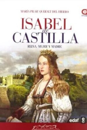 48890-ISABEL DE CASTILLA : REINA, MUJER Y MADRE