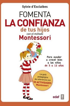 49251-FOMENTA LA CONFIANZA EN TUS HIJOS CON EL MÉTODO MONTESSORI