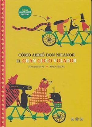 49498-COMO ABRIO DON NICANOR EL GRAN CIRCO VOLADOR