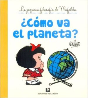 49165-COMO VA EL PLANETA : MAFALDA