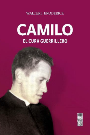 32719-CAMILO : EL CURA GUERRILLERO