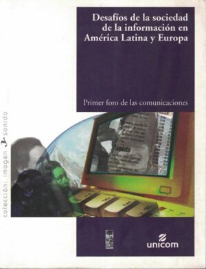 49255-DESAFIOS DE LA SOCIEDAD DE LA INFORMACION EN AMERICA LATINA Y EUROPA