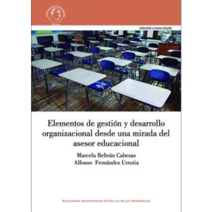 49719-ELEMENTOS DE GESTION Y DESARROLLO ORGANIZACIONAL DESDE UNA MIRADA DEL ASESOR EDUCACIONAL