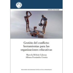 49625-GESTION DEL CONFLICTO : HERRAMIENTAS PARA LAS ORGANIZACIONES EDUCATIVAS